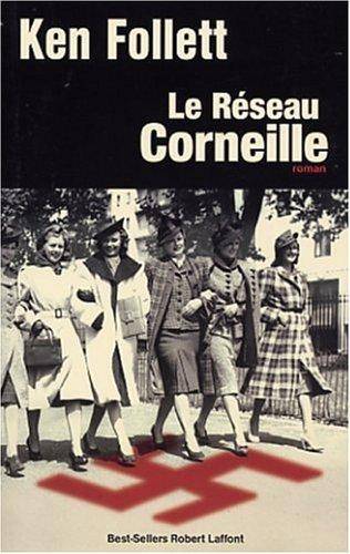 Couverture du livre Le réseau Corneille : roman de Ken Follett