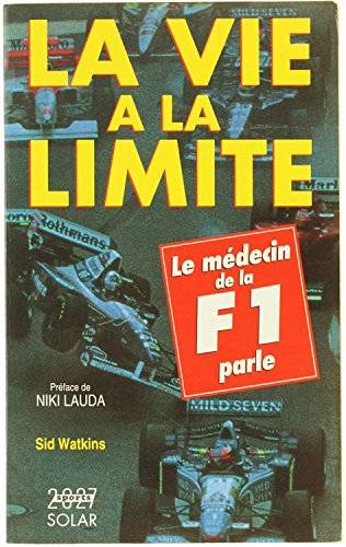 Couverture du livre La vie à la limite de Sid Watkins