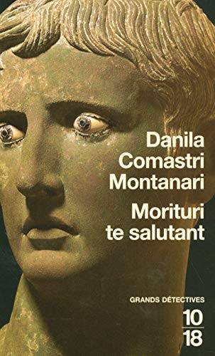 Couverture du livre Morituri te salutant de Danila Comastri Montanari