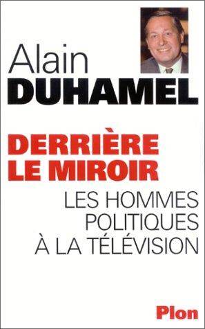 Couverture du livre Derrière le miroir de Alain Duhamel