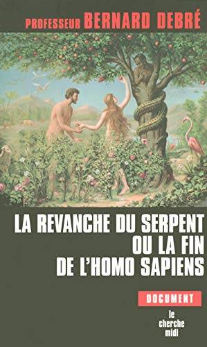 Couverture du livre La revanche du serpent ou La fin de l'Homo sapiens de Bernard Debré