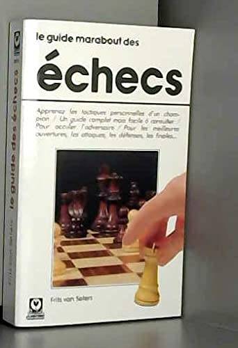 Couverture du livre Le guide marabout des échecs de Frits Van Seters