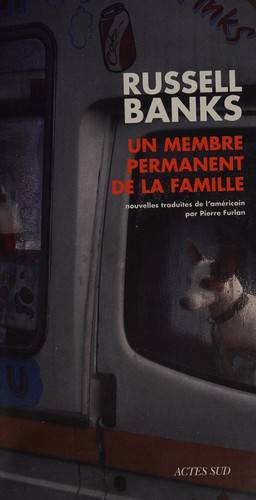 Couverture du livre Un membre permanent de la famille de Russell Banks