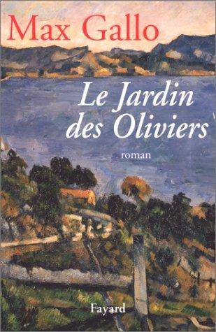 Couverture du livre Le jardin des oliviers de Max Gallo
