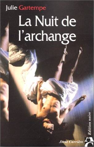 Couverture du livre La nuit de l'archange de Julie Gartempe