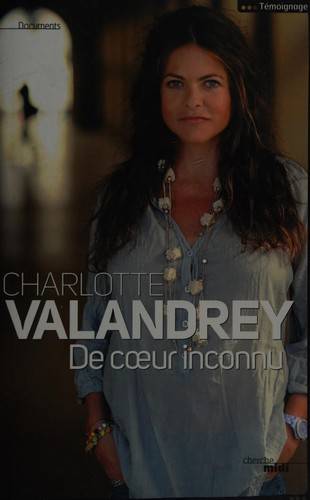 Couverture du livre De cœur inconnu de Charlotte Valandrey
