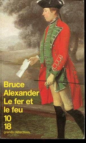 Couverture du livre Le fer et le feu de Bruce Alexander