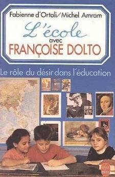 Couverture du livre L'école avec Françoise Dolto de Fabienne d'. Ortoli