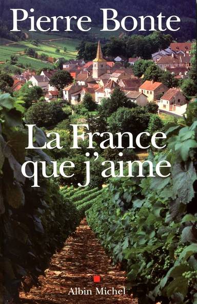 Couverture du livre La France que j'aime de Pierre Bonte