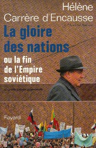 Couverture du livre La gloire des nations ou la fin de l'Empire soviétique de Hélène Carrère d'Encausse