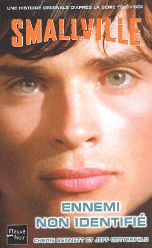 Couverture du livre Smallville Tome 3 : Ennemi non identifié de Cherie Bennett
