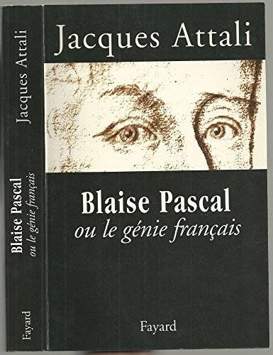 Couverture du livre Blaise Pascal, ou, Le génie français de Jacques Attali