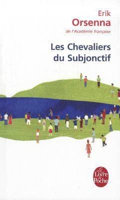 Couverture du livre Les chevaliers du subjonctif de Erik Orsenna