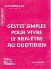 Couverture du livre Gestes simples pour vivre le bien-être au quotidien de Farida Benet