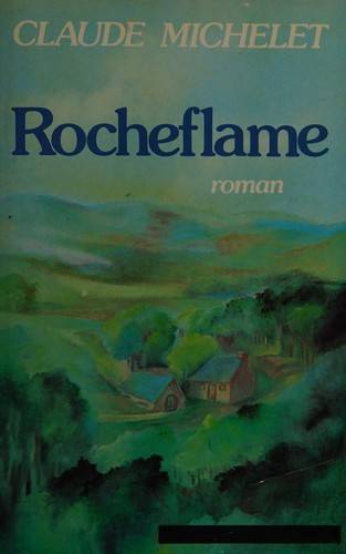 Couverture du livre Rocheflame de Claude Michelet