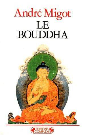 Couverture du livre Le Bouddha de André Migot