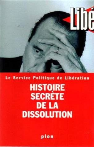Couverture du livre L'histoire secrète de la dissolution de Service politique de Libération