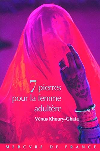 Couverture du livre Sept pierres pour la femme adultère de Vénus Khoury-Ghata