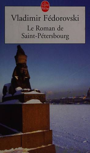 Couverture du livre Le roman de Saint-Pétersbourg de Vladimir Fedorovski