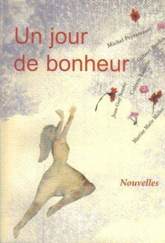 Couverture du livre Un jour de bonheur de Gilbert Bordes