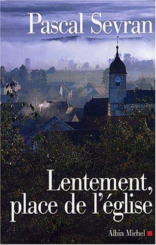 Couverture du livre Lentement, place de l'église de Pascal Sevran
