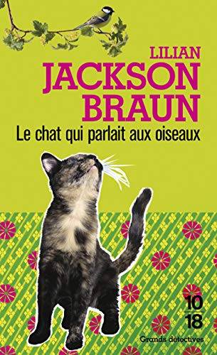 Couverture du livre Le chat qui parlait aux oiseaux de Lilian Jackson Braun