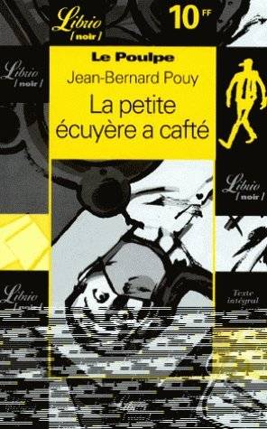 Couverture du livre La petite écuyère a cafté de Jean-Bernard Pouy