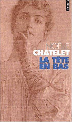 Couverture du livre La tête en bas de Noëlle Châtelet