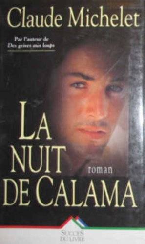 Couverture du livre La nuit de Calama de Claude Michelet