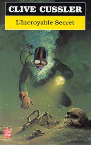 Couverture du livre L Incroyable Secret de Clive Cussler