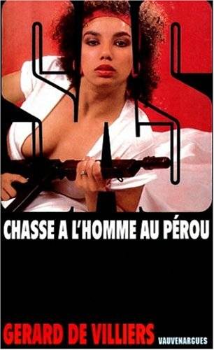 Couverture du livre Chasse à l'homme au Pérou de Gérard de Villiers