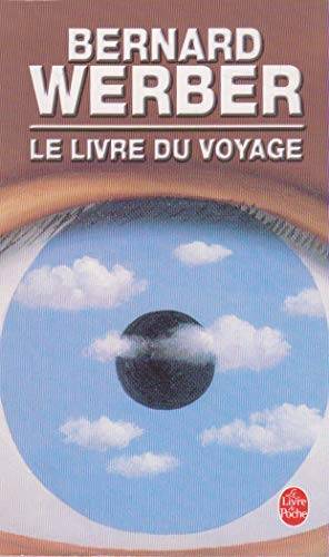 Couverture du livre Le livre du voyage de Bernard Werber