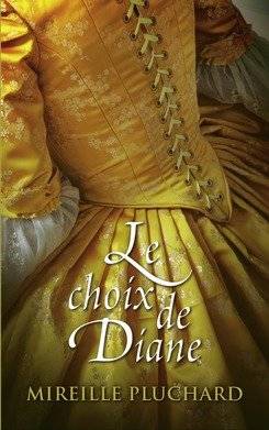 Couverture du livre Le choix de Diane de Mireille Pluchard