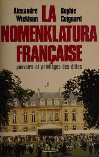 Couverture du livre La Nomenklatura française de Alexandre Wickham
