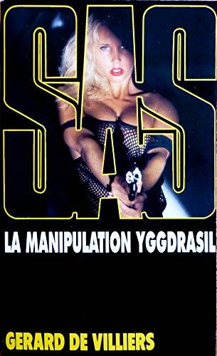 Couverture du livre La manipulation Yggdrasil de Gérard de Villiers