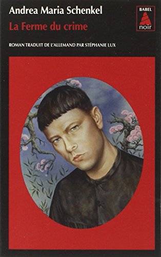 Couverture du livre La Ferme du Crime de Andrea Maria Schenkel