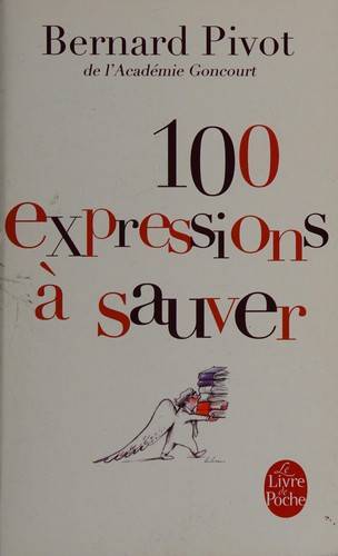 Couverture du livre 100 expressions à sauver de Bernard Pivot