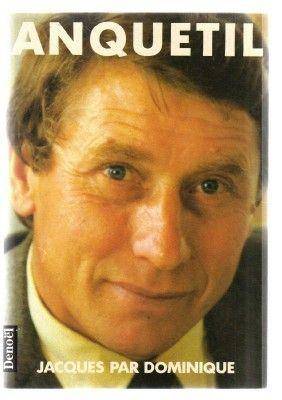 Couverture du livre Anquetil, Jacques de Dominique Anquetil