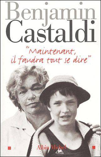 Couverture du livre Maintenant, Il Faudra Tout Se Dire de Benjamin Castaldi